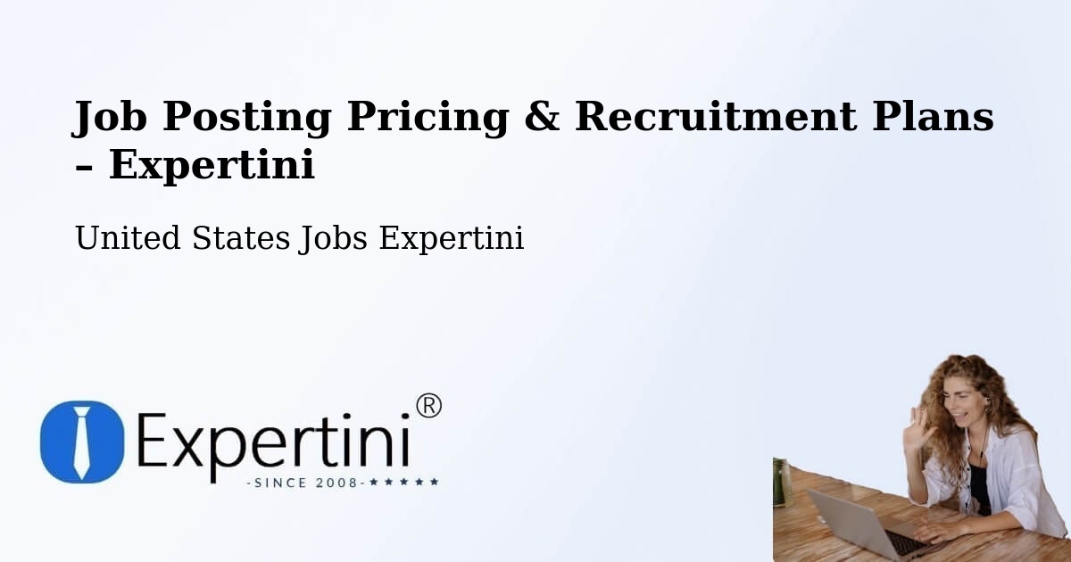 Job Posting Pricing & Recruitment Plans – Glendora - Glendora, United States Jobs Expertini